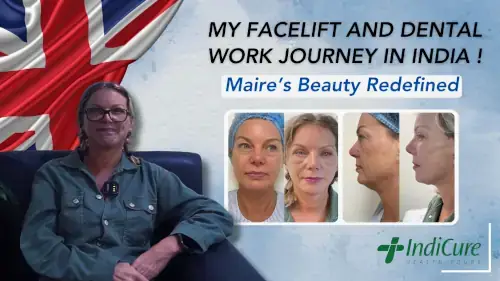 A UK patient shares her transformative facelift and dental work journey in India